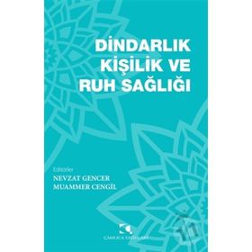 Dindarlık Kişilik ve Ruh Sağlığı - Nevzat Gencer