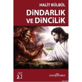 DİNDARLIK VE DINCILIK - HALIT BÜLBÜL
