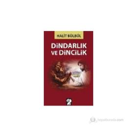 DİNDARLIK VE DINCILIK - HALIT BÜLBÜL
