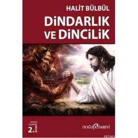 DİNDARLIK VE DINCILIK - HALIT BÜLBÜL