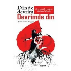 Dinde Devrim Devrimde Din - Aydın Mutlu Dinçoğul