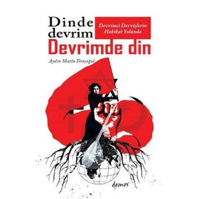 Dinde Devrim Devrimde Din - Aydın Mutlu Dinçoğul