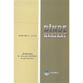 DINDE HAKIKAT - M. J. ADLER