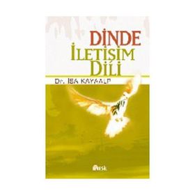 DINDE İLETİŞİM DILI - İSA KAYAALP