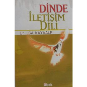 DINDE İLETİŞİM DILI - İSA KAYAALP