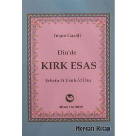 DINDE KIRK ESAS - İMAM-I GAZALI