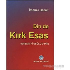 DINDE KIRK ESAS - İMAM-I GAZALI