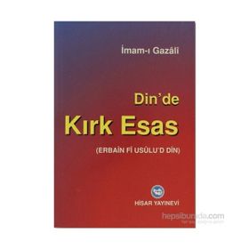 DINDE KIRK ESAS - İMAM-I GAZALI