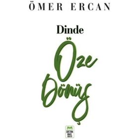 Dinde Öze Dönüş - Ömer Ercan