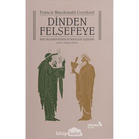 Dinden Felsefeye - Francis MacDonald Cornford