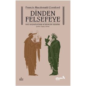 Dinden Felsefeye - Francis MacDonald Cornford