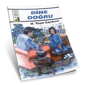 DINE DOĞRU - M. YAŞAR KANDEMIR