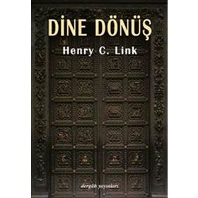 Dine Dönüş - Henry C. Link