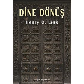 Dine Dönüş - Henry C. Link