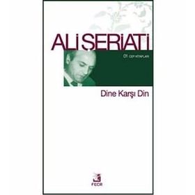 DINE KARŞI DIN - ALI ŞERİATİ (ISBN:9789753500180)