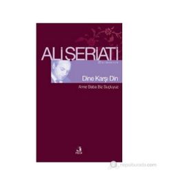 DINE KARŞI DIN - ALI ŞERİATİ (ISBN:9789753500180)