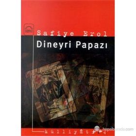 Dineyri Papazı - Safiye Erol