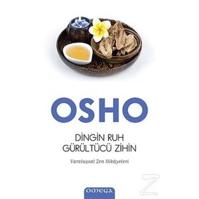 Dingin Ruh Gürültücü Zihin - Osho