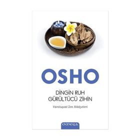 Dingin Ruh Gürültücü Zihin - Osho