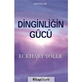 DINGINLIĞIN GÜCÜ - ECKHART TOLLE