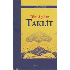 DINI AÇIDAN TAKLIT - MUSTAFA ÜNVERDI
