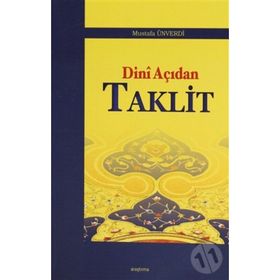 DINI AÇIDAN TAKLIT - MUSTAFA ÜNVERDI