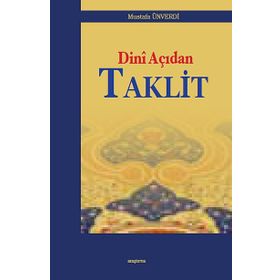 DINI AÇIDAN TAKLIT - MUSTAFA ÜNVERDI