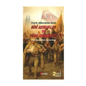 DINI AZINLIKLAR VE TÜRK HOŞGÖRÜSÜ - ABDURRAHMAN KÜÇÜK;MEHMET ALPARSLAN KÜÇÜK