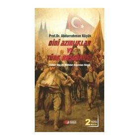 DINI AZINLIKLAR VE TÜRK HOŞGÖRÜSÜ - ABDURRAHMAN KÜÇÜK;MEHMET ALPARSLAN KÜÇÜK
