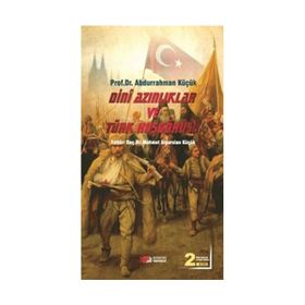 DINI AZINLIKLAR VE TÜRK HOŞGÖRÜSÜ - ABDURRAHMAN KÜÇÜK;MEHMET ALPARSLAN KÜÇÜK