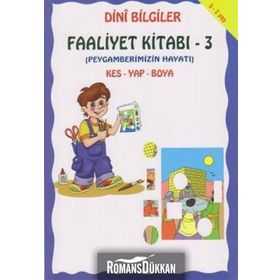 DINI BILGILER FAALIYET KİTABI 3 PEYGAMBERIMIZIN HAYATI - ASIM UYSAL;MÜRŞİDE UYSAL