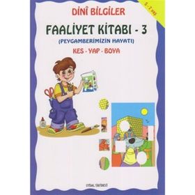 DINI BILGILER FAALIYET KİTABI 3 PEYGAMBERIMIZIN HAYATI - ASIM UYSAL;MÜRŞİDE UYSAL