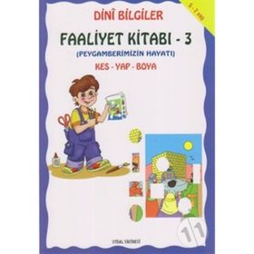 DINI BILGILER FAALIYET KİTABI 3 PEYGAMBERIMIZIN HAYATI - ASIM UYSAL;MÜRŞİDE UYSAL