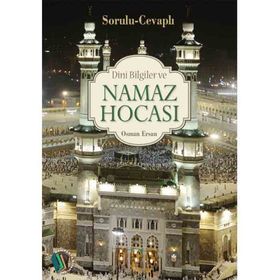 Dini Bilgiler ve Namaz Hocası - Osman Ersan