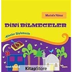 DINI BILMECELER BILENLER SÖYLEMESİN - MUSTAFA YILMAZ