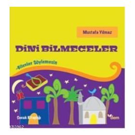 DINI BILMECELER BILENLER SÖYLEMESİN - MUSTAFA YILMAZ