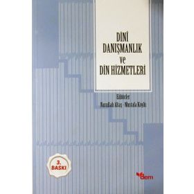 Dini Danışmanlık ve Din Hizmetleri - Mustafa Köylü Dr. Nurullah Altaş