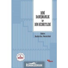 Dini Danışmanlık ve Din Hizmetleri - Mustafa Köylü Dr. Nurullah Altaş