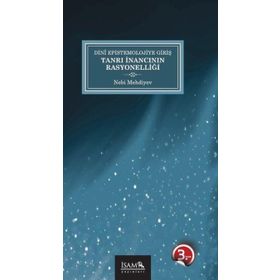 Dini Epistemolojiye Giriş Tanrı İnancının Rasyonelliği - İsam Yayınları