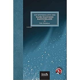 Dini Epistemolojiye Giriş Tanrı İnancının Rasyonelliği - İsam Yayınları