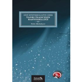 Dini Epistemolojiye Giriş Tanrı İnancının Rasyonelliği - İsam Yayınları
