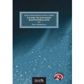 Dini Epistemolojiye Giriş Tanrı İnancının Rasyonelliği - İsam Yayınları