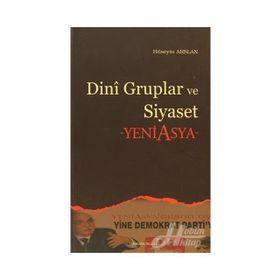 DINI GRUPLAR VE SIYASET YENI ASYA - HÜSEYİN ARSLAN