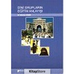 DINI GRUPLARIN EĞİTİM ANLAYIŞI - NEBAHAT GÖÇERİ