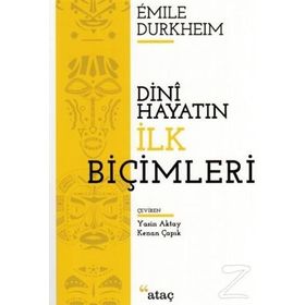 DINI HAYATIN İLKEL BİÇİMLERİ - EMILE DURKHEIM