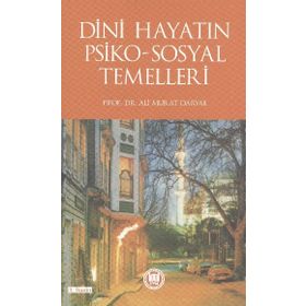 DINI HAYATIN PSIKO SOSYAL TEMELLERI - ALI MURAT DARYAL