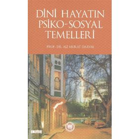 DINI HAYATIN PSIKO SOSYAL TEMELLERI - ALI MURAT DARYAL