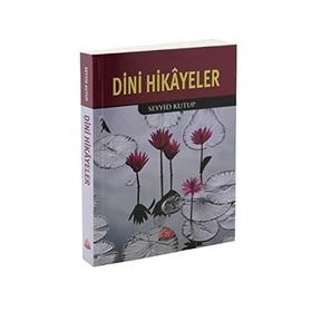 DINI HIKAYELER (CEP BOY) - SEYYID KUTUP
