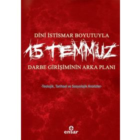 Dini İstismar Boyutuyla 15 Temmuz - Darbe Girişiminin Arka Planı - Hülya Terzioğlu