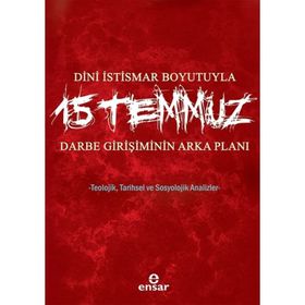 Dini İstismar Boyutuyla 15 Temmuz - Darbe Girişiminin Arka Planı - Hülya Terzioğlu
